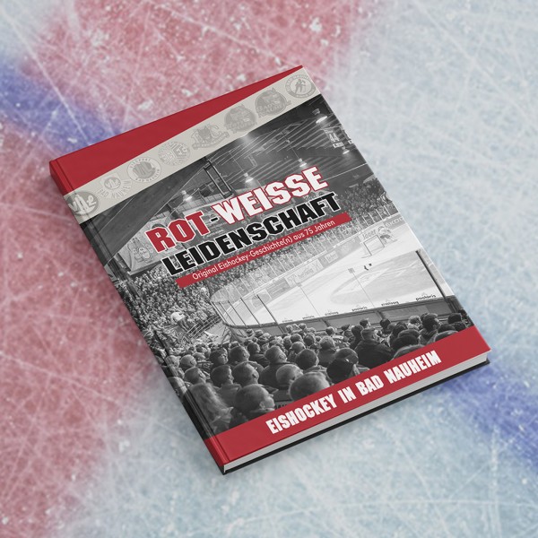 Buch "ROT-WEISSE LEIDENSCHAFT – Original Eishockey Geschichte(n) aus 75 Jahren"